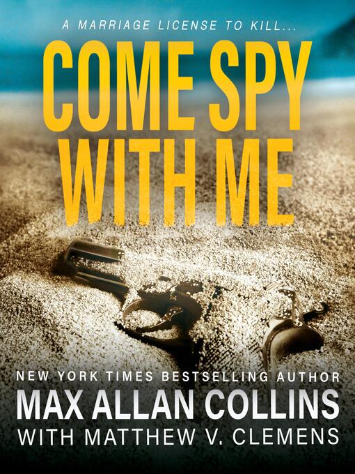 Title details for Come Spy With Me (John Sand Book 1) by Max Allan Collins - Available